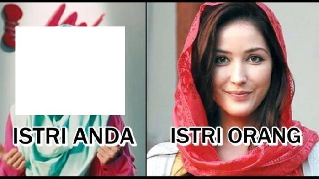 Kenapa Ya Istri Orang Kok Selalu Kelihatan Lebih Cantik Dari Istri Sendiri?